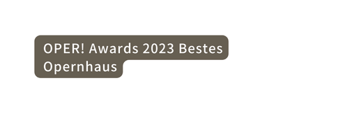 OPER Awards 2023 Bestes Opernhaus