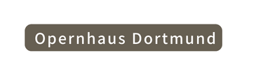 Opernhaus Dortmund
